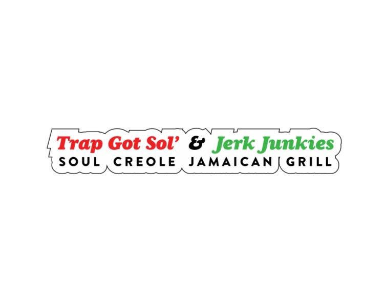 Trap Got Sol & Jerk Junkies